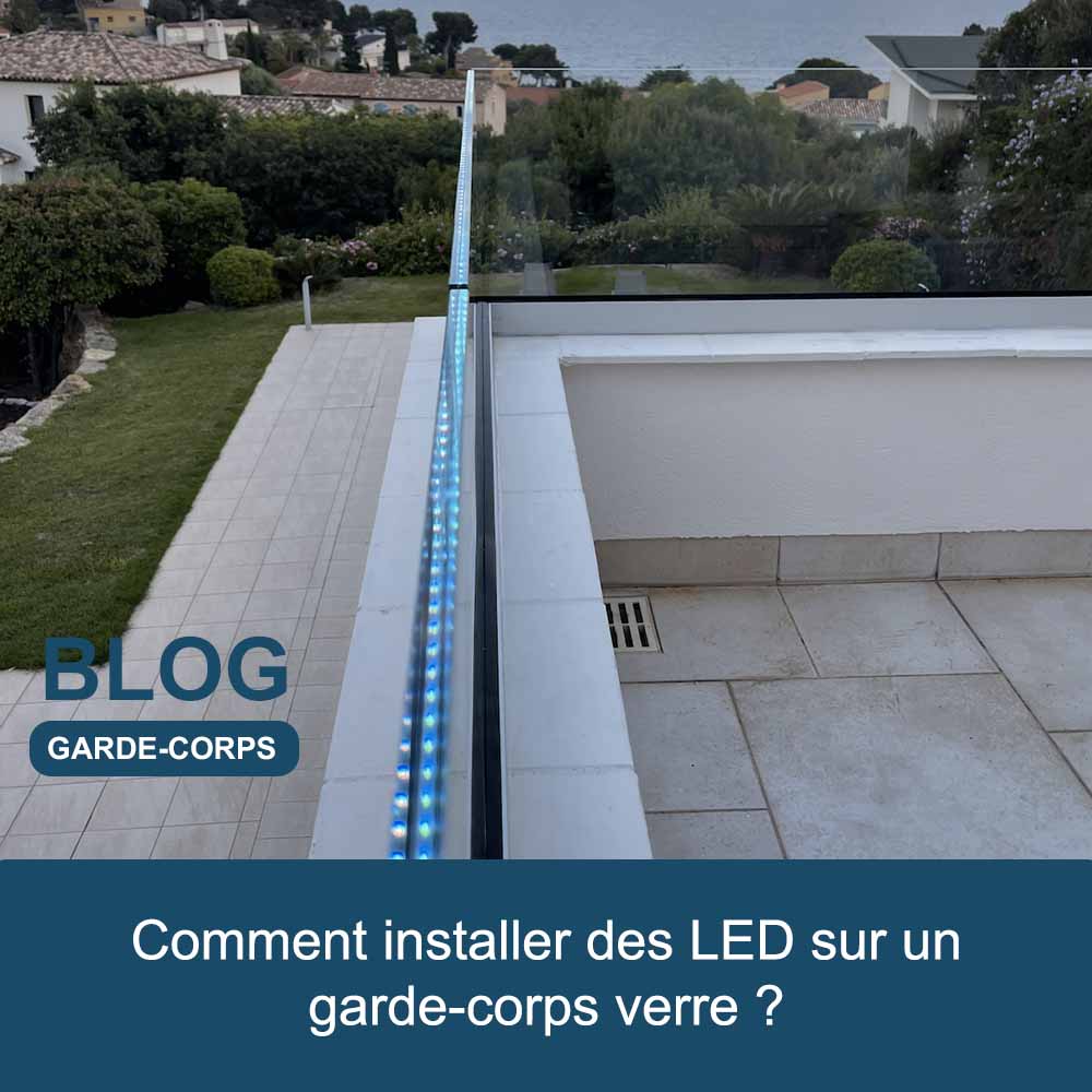 Article de blog - comment installer des LED sur un garde-corps verre